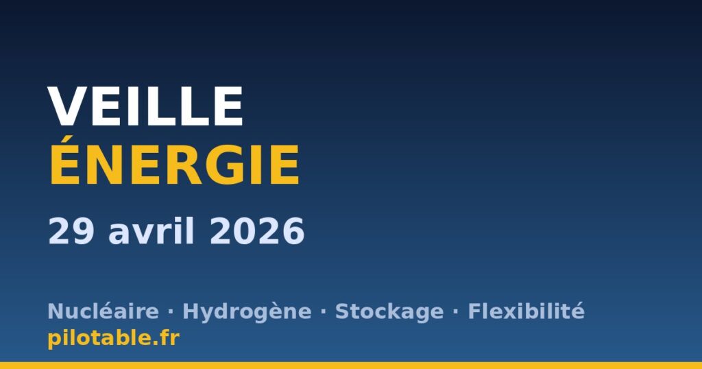 Veille énergie — 29 avril 2026