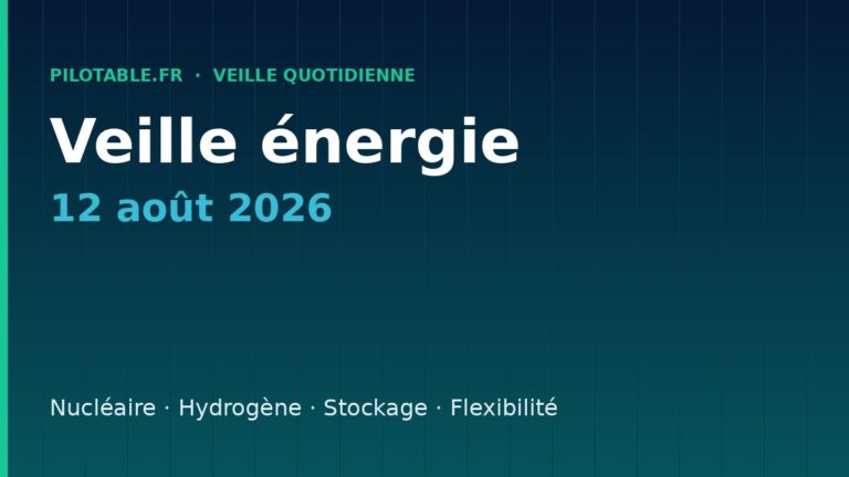 Veille énergie — 12 août 2026